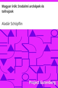 Cover of Magyar írók: Irodalmi arcképek és tollrajzok