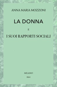 Cover of La donna e i suoi rapporti sociali