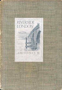 Cover of Riverside London: A Sketch-Book