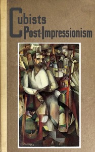 Cover of Cubists and Post-Impressionism