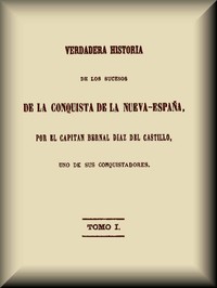 Cover of Verdadera historia de los sucesos de la conquista de la Nueva-España (1 de 3)