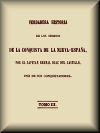 Cover of Verdadera historia de los sucesos de la conquista de la Nueva-España (3 de 3)