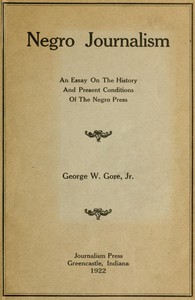 Cover of Negro Journalism: An Essay on the History and Present Conditions of the Negro Press