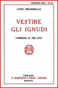 Cover of Vestire gli ignudi: Commedia in tre atti
