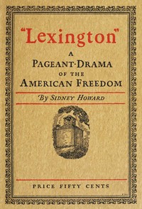 Cover of "Lexington": A Pageant-Drama of the American Freedom