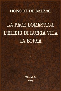 Cover of La pace domestica; L'elisir di lunga vita; La borsa: Racconti scelti