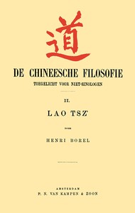 Cover of De Chineesche Filosofie, Toegelicht voor niet-Sinologen, 2. Lao Tsz'