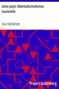 Salon pojat: Mäenlaskumatkoista koulutielle