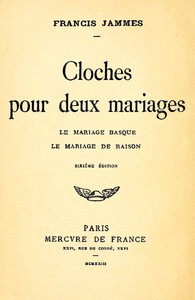 Cloches pour deux mariages: le mariage basque; le mariage de raison