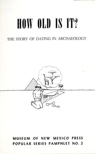 Cover of How Old Is It? The Story of Dating in Archeaology