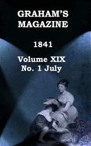 Cover of Graham's Magazine, Vol. XIX, No. 1, July 1841
