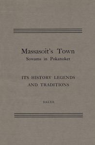 Cover of Massasoit's Town Sowams in Pokanoket, Its History Legends and Traditions