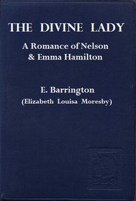 Cover of The Divine Lady: A Romance of Nelson and Emma Hamilton