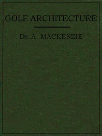 Cover of Golf Architecture: Economy in Course Construction and Green-Keeping