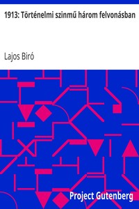 Cover of 1913: Történelmi szinmű három felvonásban