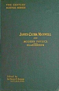 Cover of James Clerk Maxwell and Modern Physics