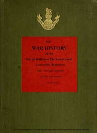 Cover of The War History of the 1st/4th Battalion, the Loyal North Lancashire Regiment