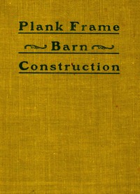 Cover of Plank Frame Barn Construction