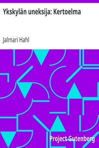 Ykskylän uneksija: Kertoelma