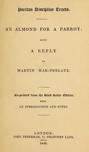 Cover of An Almond for a Parrot: Being a reply to Martin Mar-Prelate.