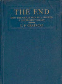 The End: How the Great War Was Stopped. A Novelistic Vagary