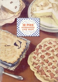 Cover of 12 Pies Husbands Like Best: Aunt Jenny's Recipe Book