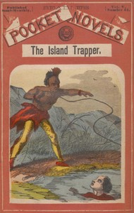 Cover of The Island Trapper; or, The Young White-Buffalo Hunters