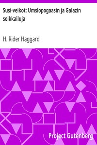 Cover of Susi-veikot: Umslopogaasin ja Galazin seikkailuja