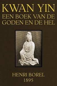 Cover of Kwan Yin: Een boek van de Goden en de Hel