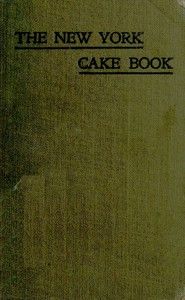 Cover of The New York Cake Book: Fifty Recipes by a Famous New York Chef