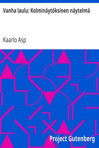 Vanha laulu: Kolminäytöksinen näytelmä