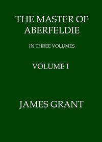 Cover of The Master of Aberfeldie, Volume 1 (of 3)
