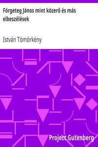 Cover of Förgeteg János mint közerő és más elbeszélések