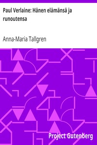 Cover of Paul Verlaine: Hänen elämänsä ja runoutensa