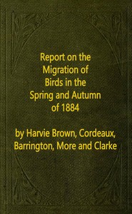 Cover of Report on the Migration of Birds in the Spring and Autumn of 1884. Sixth Report