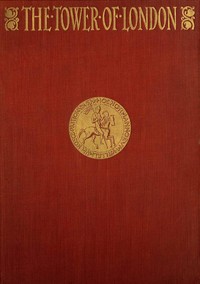 Cover of The Tower of London, (Vol. 1 of 2)