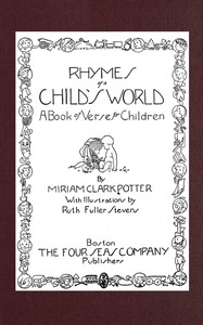 Cover of Rhymes of a child's world: a book of verse for children