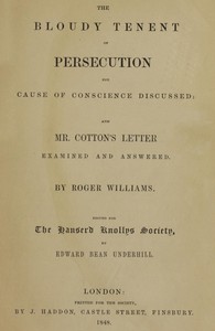 Cover of The Bloudy Tenent of Persecution for Cause of Conscience Discussed and Mr. Cotton's Letter Examined and Answered