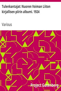 Cover of Tulenkantajat: Nuoren Voiman Liiton kirjallisen piirin albumi. 1924