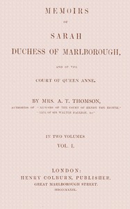 Cover of Memoirs of Sarah, Duchess of Marlborough, and of the Court of Queen Anne Vol. 1 (of 2)