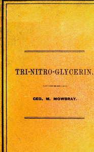 Cover of Tri-nitro-glycerine, as Applied in the Hoosac Tunnel, Submarine Blasting, etc., etc., etc.