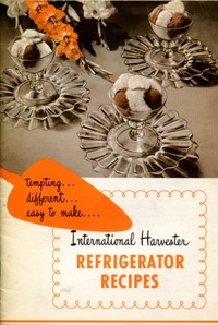 Cover of International Harvester Refrigerator Recipes