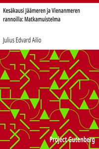 Cover of Kesäkausi Jäämeren ja Vienanmeren rannoilla: Matkamuistelma