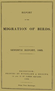 Cover of Report on the Migration of Birds in the Spring and Autumn of 1885. Seventh Report