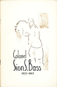 Cover of Colonel Sion S. Bass, 1827-1862