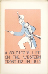 Cover of A Soldier's Life on the Western Frontier in 1813