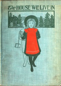 Cover of The House We Live In; or, The Making of the Body