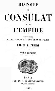 Cover of Histoire du Consulat et de l'Empire, (Vol. 18/20)