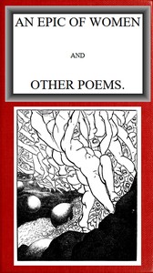 Cover of An Epic of Women, and Other Poems