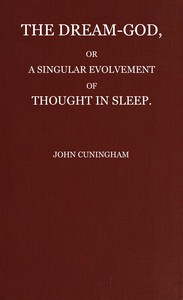 Cover of The Dream-God, or, A Singular Evolvement of Thought in Sleep